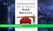 Pre Order Confessions of a Reformed Road Warrior Matthew Douglas McGinley On CD