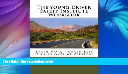 Pre Order The Young Driver Safety Institute Workbook: Train More - Crash Less (Adults over 65