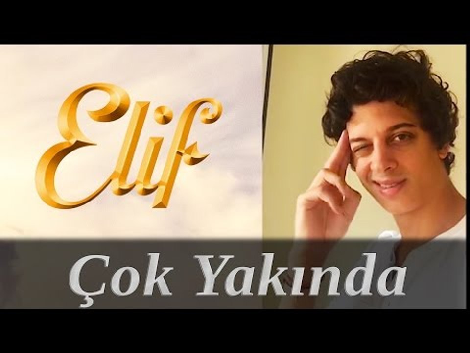 Elif Dizisi / Batuhan Soncul - Çok Yakında Devam Ediyoruz
