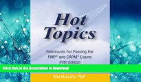 READ THE NEW BOOK Hot Topics Flashcards for Passing the PMP and CAPM Exam: Hot Topics Flashcards