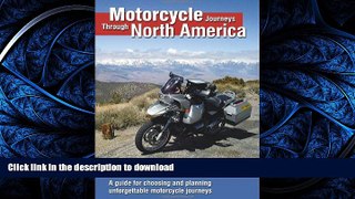 READ THE NEW BOOK Motorcycle Journeys Through North America: A guide for choosing and planning