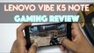 Lenovo Vibe K5 Note Gaming Review - Overheating Issue?? | GTA, MC5, NOVA 3 & Asphalt 8