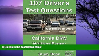 Pre Order 107 Driver s Test Questions for California DMV Written Exam: Your 2016-2017 CA Drivers