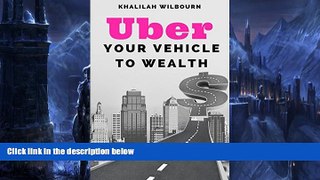 Pre Order UBER: Your Vehicle To Wealth Khalilah Wilbourn mp3