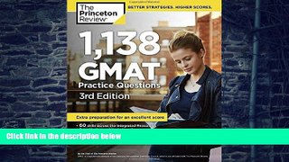 Best Price 1,138 GMAT Practice Questions, 3rd Edition (Graduate School Test Preparation) Princeton