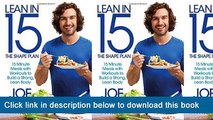 ~~~~~~!!eBook PDF Lean In 15: The Shape Plan: 15 Minute Meals With Workouts To Build A Strong, Lean Body