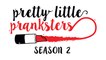 WE'RE BACK: Pretty Little Pranksters Season 2
