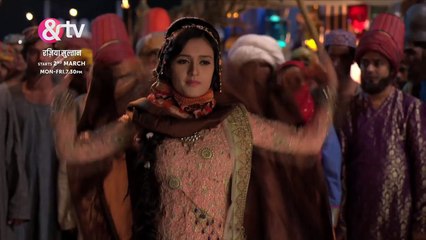 Razia Sultan - Preview - Only On  &TV, Starts 2nd March, 2015, 7.30 p.m.