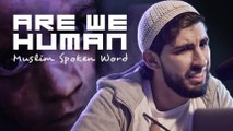 ARE WE HUMAN - MUSLIM SPOKEN WORD - #GIVE