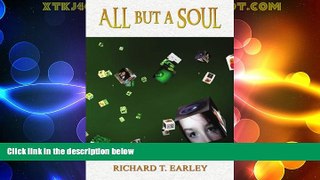 Best Price All But a Soul Richard T. Earley On Audio