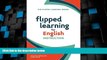 Best Price Flipped Learning for English Instruction (The Flipped Learning Series Book 4) Jonathan