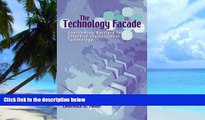 Pre Order The Technology Facade: Overcoming Barriers to Effective Instructional Technology in
