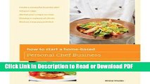 PDF How to Start a Home-Based Personal Chef Business (How to Start a Home-Based Personal Chef
