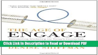 Read The Age of Engage: Reinventing Marketing for Today s Connected, Collaborative, and
