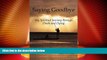 Price Saying Goodbye: My Spiritual Journey through Death and Dying Jean C. West For Kindle