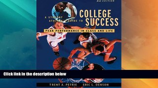Best Price A Student Athlete s Guide to College Success: Peak Performance in Class and Life Trent