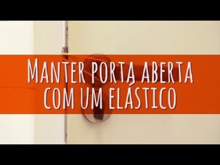 Fika Dika - Manter porta aberta com um elástico