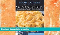 FAVORITE BOOK  Food Lovers  Guide toÂ® Wisconsin: The Best Restaurants, Markets   Local Culinary