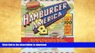 FAVORITE BOOK  Hamburger America: One Man s Cross-Country Odyssey to Find the Best Burgers in the