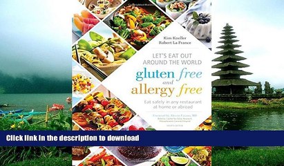 FAVORITE BOOK  Let s Eat Out Around the World Gluten Free and Allergy Free: Eat Safely in Any