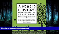 READ BOOK  A Food Lover s Pilgrimage to Santiago De Compostela FULL ONLINE