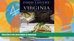 EBOOK ONLINE  Food Lovers  Guide toÂ® Virginia: The Best Restaurants, Markets   Local Culinary