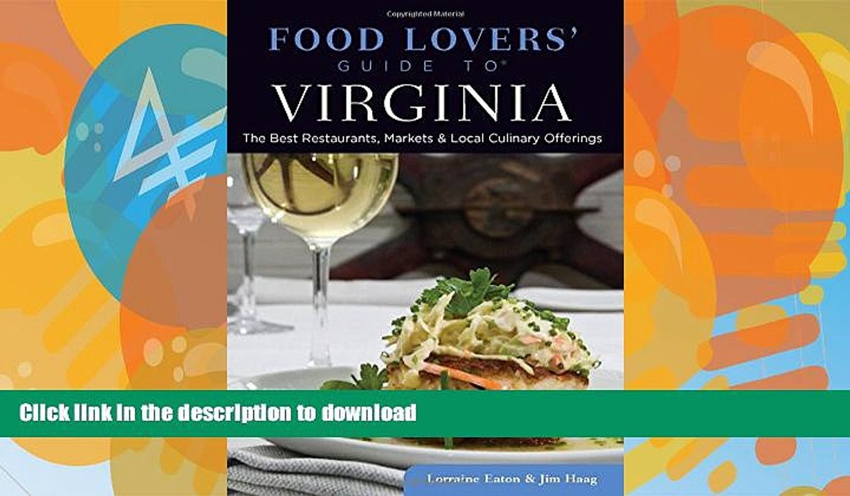 EBOOK ONLINE  Food Lovers  Guide toÂ® Virginia: The Best Restaurants, Markets   Local Culinary