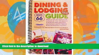 FAVORITE BOOK  Route 66 Dining   Lodging Guide - 16th Edition [Spiral-Bound] FULL ONLINE