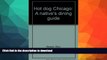 READ  Hot Dog Chicago: A Native s Dining Guide  GET PDF