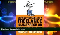 Best Price Starting Your Career as a Freelance Illustrator or Graphic Designer Michael Fleishman