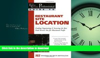 FAVORITE BOOK  The Food Service Professional Guide to Restaurant Site Location: Finding,