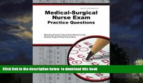 Pre Order Medical-Surgical Nurse Exam Practice Questions: Med-Surg Practice Tests   Exam Review
