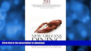 READ  2013 Edition: New Orleans Dining: A Guide for the Hungry Visitor Craving An Authentic
