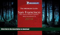 READ BOOK  MICHELIN Guide San Francisco Bay Area   Wine Country 2014: Restaurants (Michelin