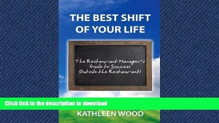 READ  The Best Shift of Your Life: The Restaurant Manager s Guide to Success outside the