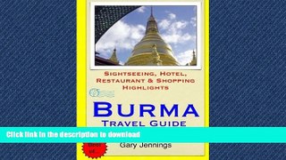 FAVORITE BOOK  Burma Travel Guide: Sightseeing, Hotel, Restaurant   Shopping Highlights by Gary