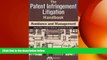 PDF [DOWNLOAD] The Patent Infringement Litigation Handbook: Avoidance and Management Alan R.