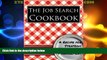 Best Price The Job Search Cookbook: A Recipe for Strategic Job Search Management John-Paul Hatala