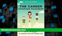 Price The Career Upgrade Roadmap: 90 Days to a Better Job and a Better Life Olivia Gamber PDF