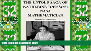 Best Price THE UNTOLD SAGA OF KATHERINE JOHNSON - NASA MATHEMATICIAN: 