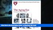 Audiobook Harvard Medical School The Aging Eye: Preventing and treating eye disease by Laura C.