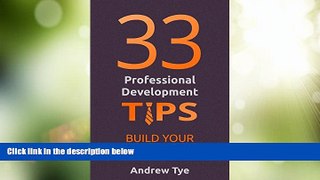 Best Price 33 Professional Development Tips: Build Your Personal Brand Andrew Tye PDF