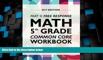 Price Argo Brothers Math Workbook, Grade 5: Common Core Free Response (5th Grade) 2017 Edition