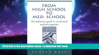 Pre Order From High School to Med. School : The definitive guide to accelerated medical programs