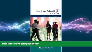 READ THE NEW BOOK Medicare   Medicaid Benefits, 2013 Edition (Medicare and Medicaid Benefits)