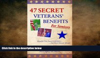 FAVORIT BOOK 47 Secret Veterans  Benefits for Seniors - Benefits You Have Earned...but Don t Know
