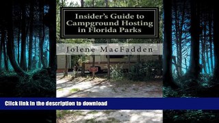 READ BOOK  Insider s Guide to Campground Hosting in Florida Parks: Free Campsites for Volunteers