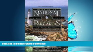 READ BOOK  Guide to the National Park Areas, Eastern States, 7th (National Park Guides) FULL