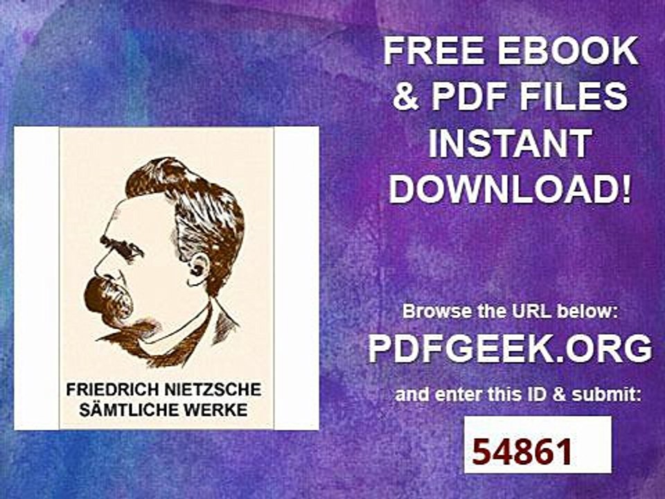 Friedrich Nietzsche Sämtliche Werke (Kommentiert) mit verlinktem Inhaltsverzeichnis