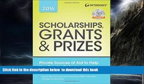 Pre Order Scholarships, Grants   Prizes 2016 (Peterson s Scholarships, Grants   Prizes) Peterson s